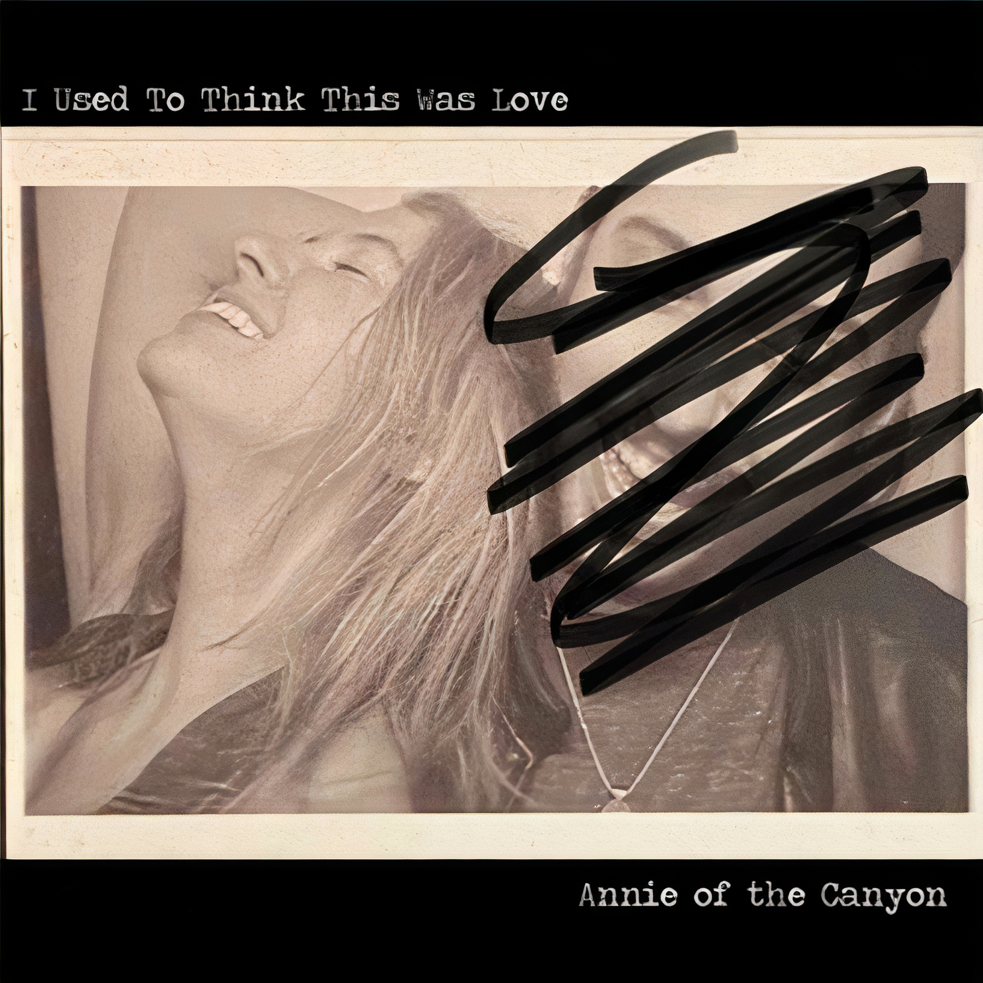 Non-Utah Indies We Dig: “I Used To Think This Was Love” by Annie of the Canyon